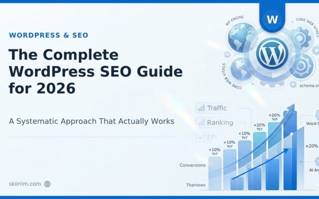 The Complete WordPress SEO Guide for 2026: A Systematic Approach That Actually Works